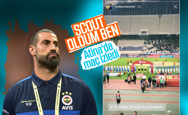 Volkan Demirel, Atina'da futbolcu izledi