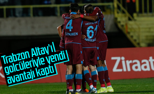 Trabzonspor, Altay karşısında avantajı kaptı