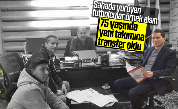 75 yaşında transfer oldu