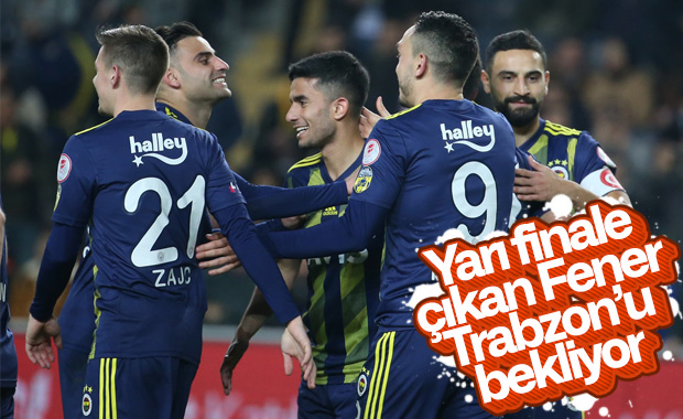 Fenerbahçe, Ziraat Kupası'nda yarı finale çıktı