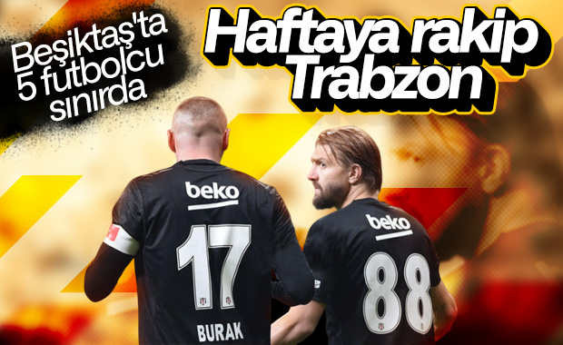 Beşiktaş'ta sarı kart alarmı