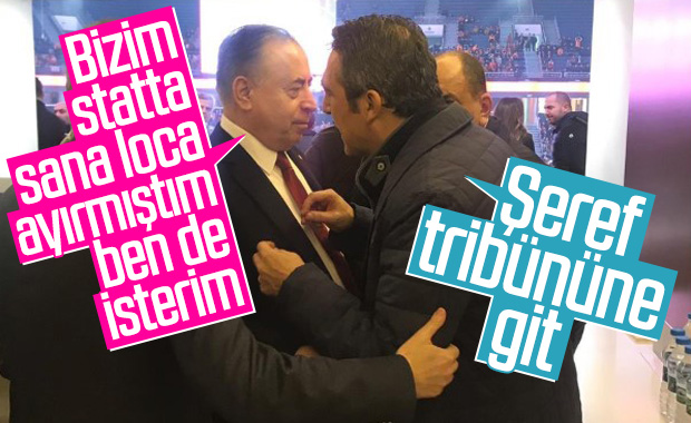 Ali Koç loca isteğini geri çevirdi
