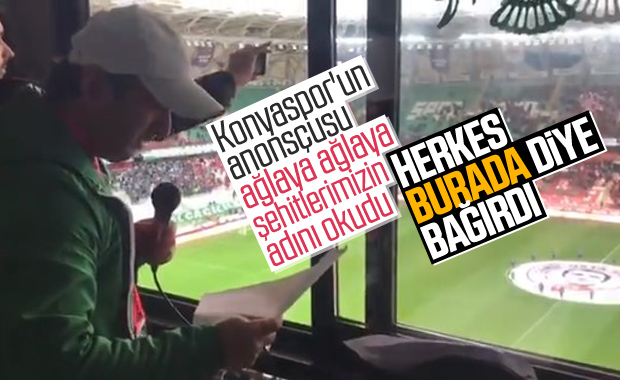 Konyaspor'un anonsçusu şehitlerin adını okudu