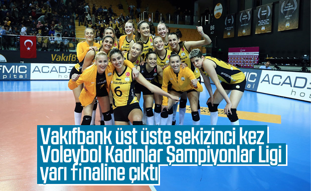 Vakıfbank, Voleybol Şampiyonlar Ligi'nde yarı finalinde