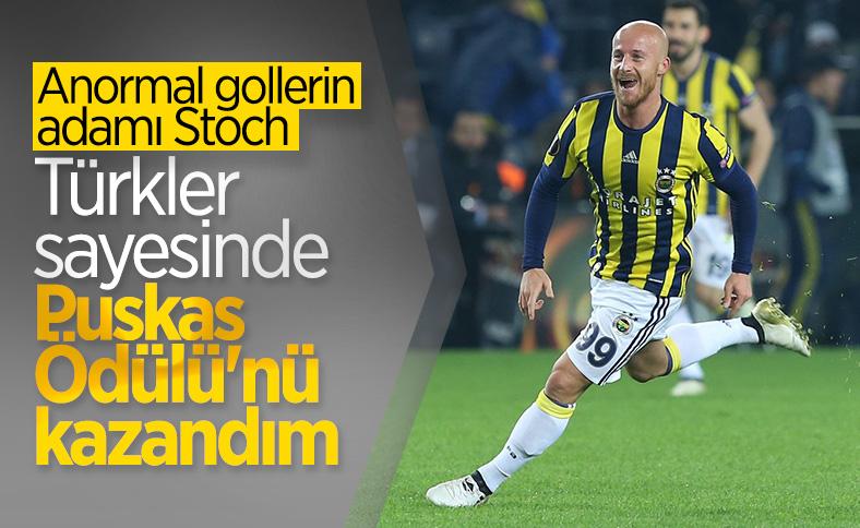 Stoch: Puskas Ödülü'nü almamda Türklerin büyük payı vardı
