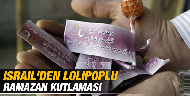 İsrail'den lolipoplu Ramazan kutlaması