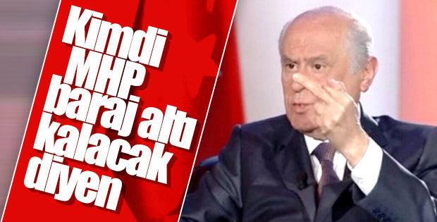 Devlet Bahçeli baraj konusunda haklı çıktı