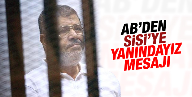 Avrupa Birliği'nden Mursi kararına tepki