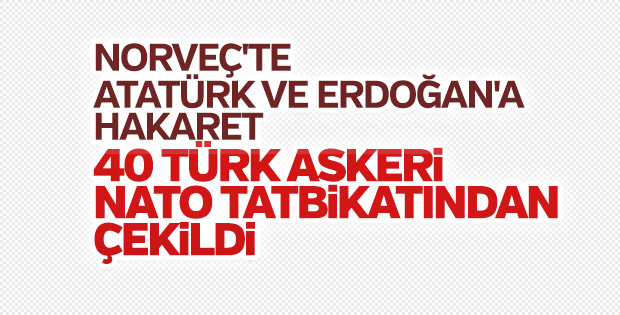 Türk askerleri NATO tatbikatından çekildi