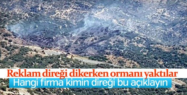 Reklam panosu için kaynak yaparken ormanı yaktılar