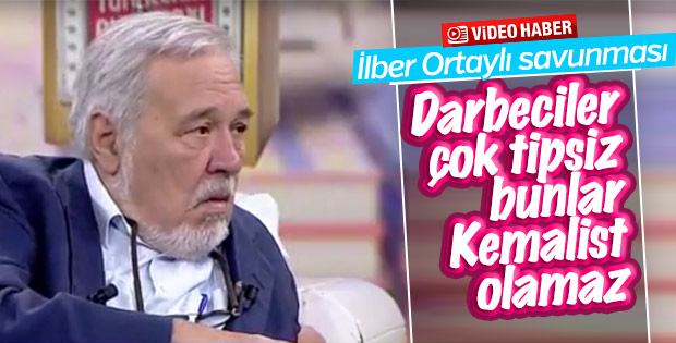 İlber Ortaylı'ya göre darbeciler Kemaliste benzemiyor