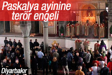 Diyarbakır'da paskalya ayinine terör engeli