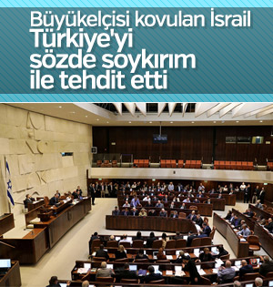 İsrailli vekillerden 'Ermeni soykırımını' tanıma çağrısı