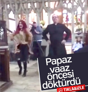 Papaz vaaz öncesi dans etti