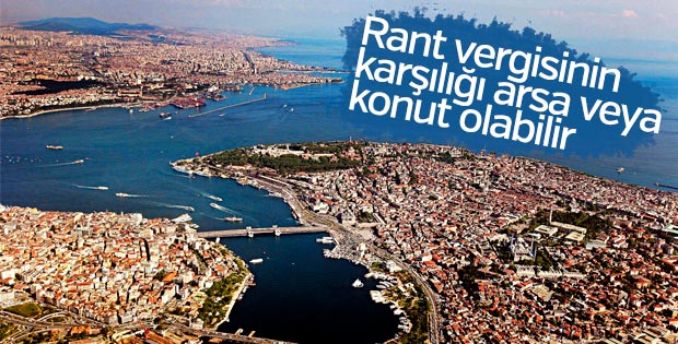 Rant vergisinin karşılığı arsa veya konut olabilir