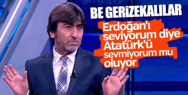 Rıdvan Dilmen'in Erdoğan ve Atatürk isyanı