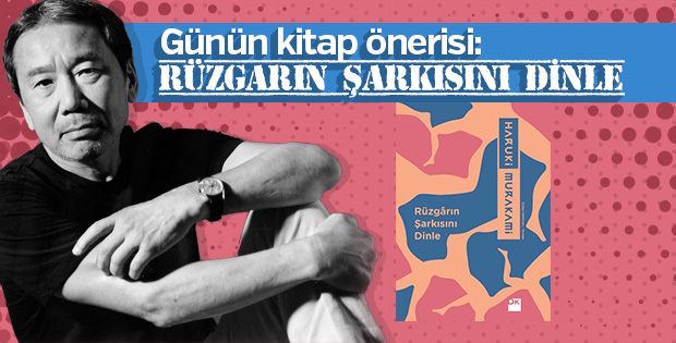 Günün kitabı: Rüzgarın Şarkısını Dinle