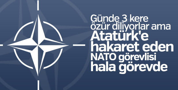 NATO skandalının müsebbiplerinden biri hâlâ görevde