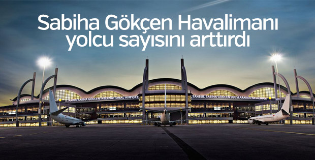 Sabiha Gökçen Havalimanı yolcu sayısını arttırdı