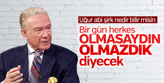 Uğur Dündar: Bir gün herkes 'Olmasaydın, olmazdık' diyecek