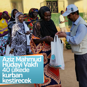 Aziz Mahmud Hüdayi Vakfı 40 ülkede kurban kestirecek