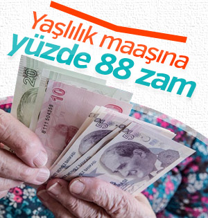 65 yaş maaşına yüzde 88 zam