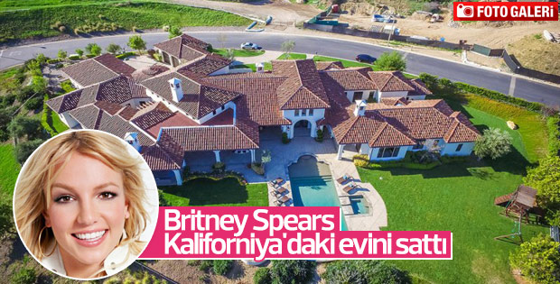 Britney Spears Kaliforniya'daki evini sattı