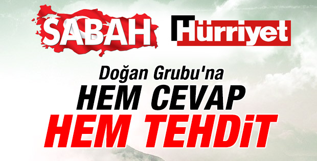 Sabah'tan Hürriyet'e: Karartmayı yapan bedelini öder