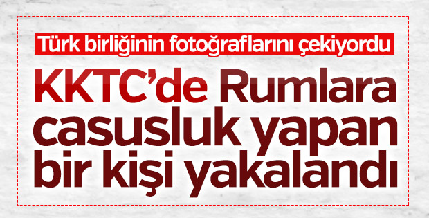 KKTC'de Rum Kesimi'ne bilgi sızdıran bir kişi yakalandı