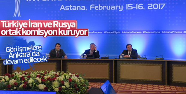 Astana görüşmelerinden ortak komisyon kararı çıktı
