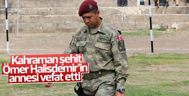 Şehit Ömer Halisdemir’in annesi vefat etti