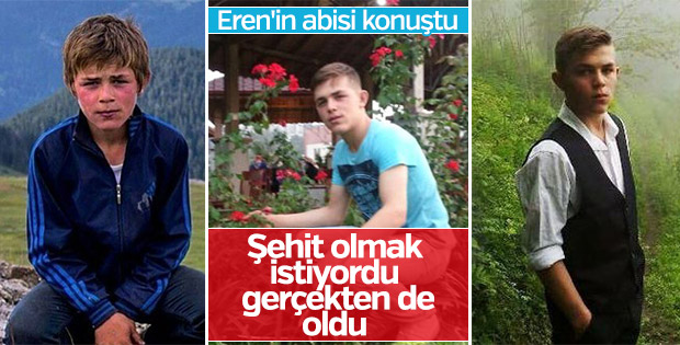 Şehit Eren'den yakınlarına: Ben de şehit olacağım