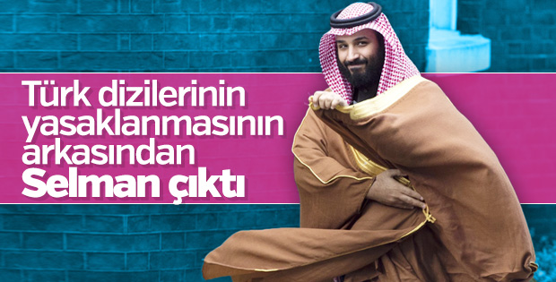 Türk dizilerinin kaldırılmasının arkasında Selman var