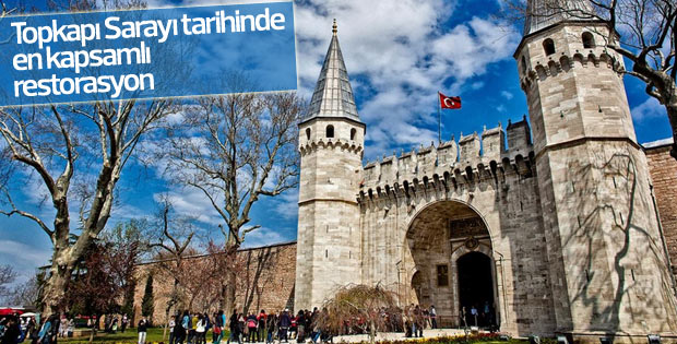 Topkapı Sarayı 300 milyonluk bütçeyle yeniden ayağa kalktı