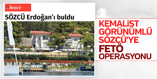 Sözcü gazetesine FETÖ operasyonu