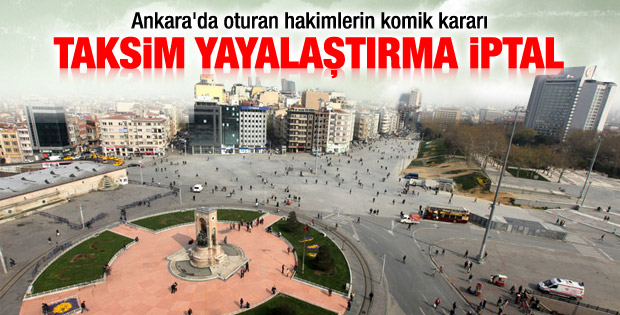 Taksim Yayalaştırma Projesi durduruldu