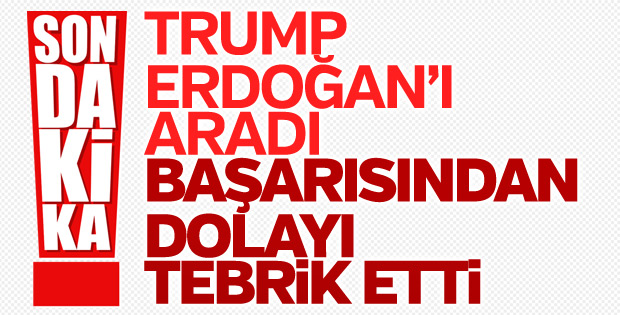 Trump, Erdoğan'ı aradı