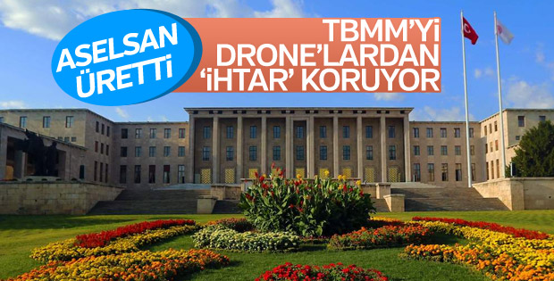 TBMM'ye anti-drone sistemli koruma: İhtar