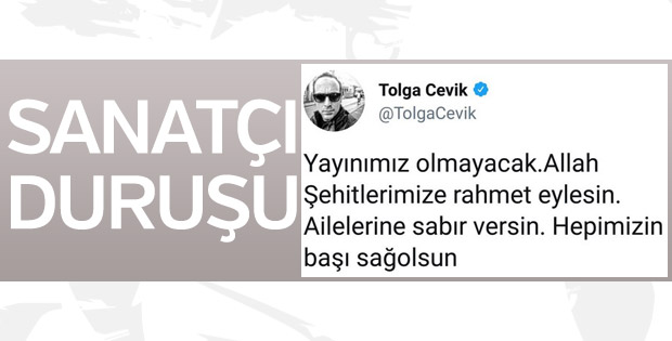 Tolga Çevik şehitler nedeniyle Tolgshow'u yayınlatmayacak