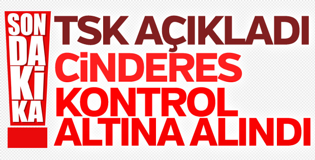 TSK/ÖSO CİNDERES'E GİRDİ