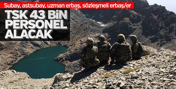 TSK'ya 43 bin personel alınacak