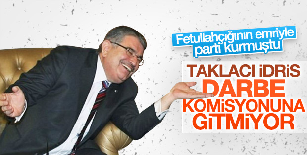 İdris Naim Şahin darbe komisyonuna gitmiyor