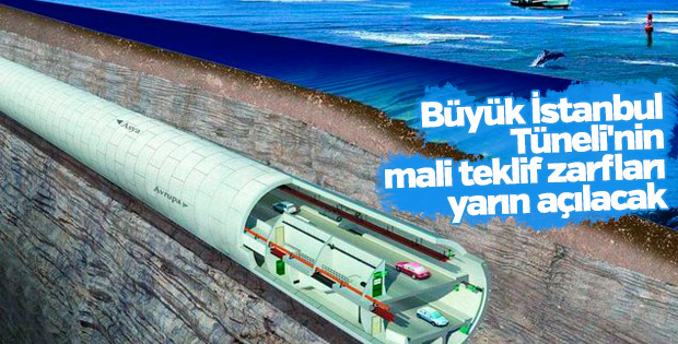 Büyük İstanbul Tüneli'nin mali teklif zarfları açılacak