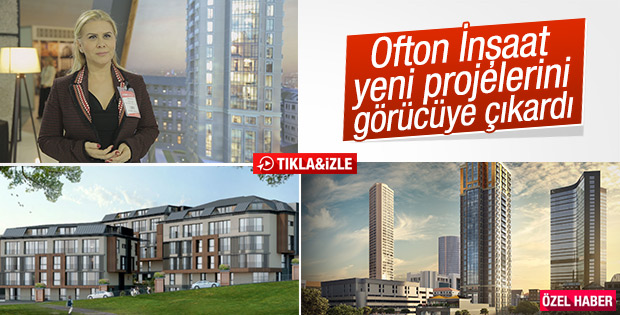 Ofton İnşaat Emlak 2015'te projelerini tanıttı