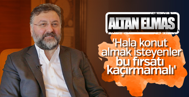 Altan Elmas: 2018'de yabancıya satış rekoru kırılacak