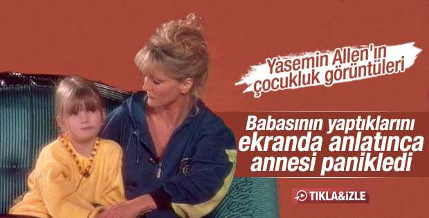Yasemin Allen'ın çocukluk görüntüleri