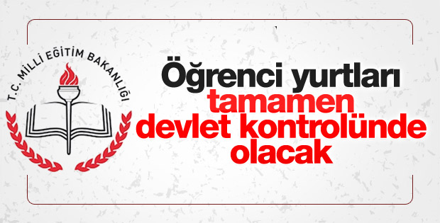 Öğrenci yurtları tamamıyla MEB'e bağlanıyor