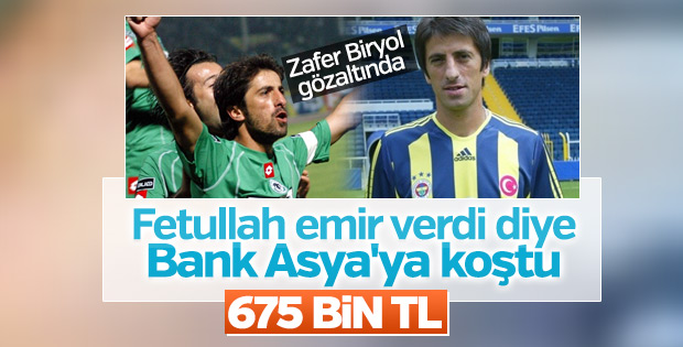 Zafer Biryol'dan Bank Asya'ya 675 bin TL