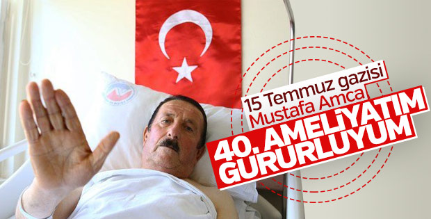 15 Temmuz gazisi 40. kez ameliyat oldu