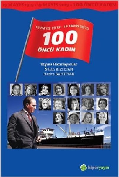 19 Mayıs 1919-19 Mayıs 2019-100 Öncü Kadın